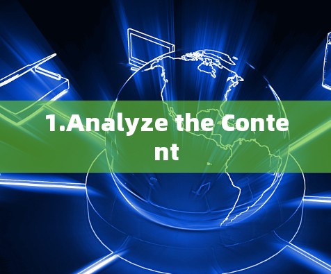 1.Analyze the Content 1.Analyze the Content