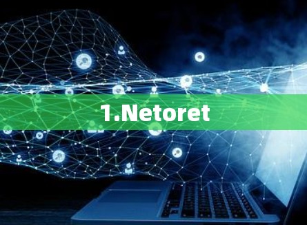 1.Netoret