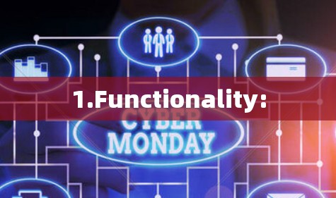 1.Functionality: