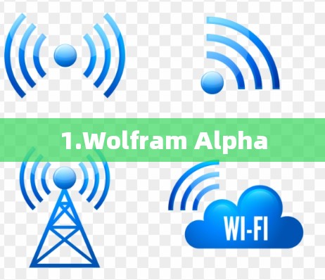 1.Wolfram Alpha 1.Wolfram Alpha